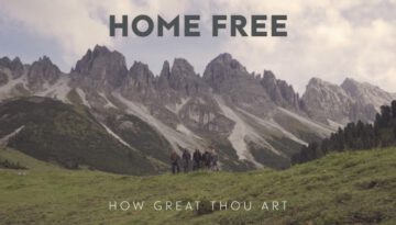 How Great Thou Art – Home Free