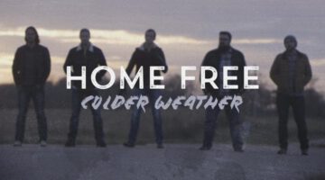 Colder Weather – Home Free