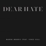 Dear-Hate-feat.-Vince-Gill