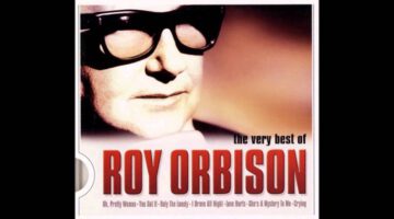 You Got It – Roy Orbison