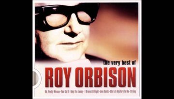 You Got It – Roy Orbison