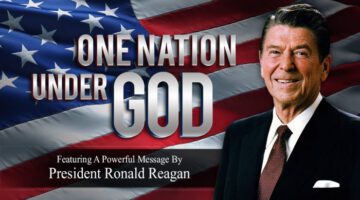 One Nation Under God – Ronald Reagan