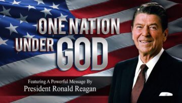 One Nation Under God – Ronald Reagan