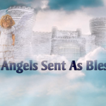 Angels Sent as Blessings