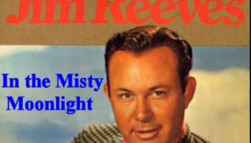 In The Misty Moonlight – Jim Reeves