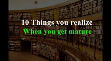 10 Things You Realize When You Mature