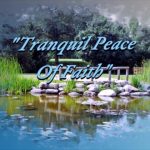 Tranquil Peace of Faith