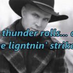 The Thunder Rolls – Garth Brooks