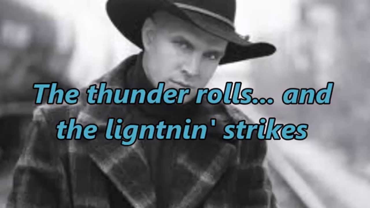 The Thunder Rolls Garth Brooks The Thunder Rolls Garth Brooks