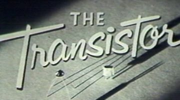 The Transistor: A 1953 Documentary