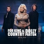 God Only Knows – For King & Country + Dolly Parton