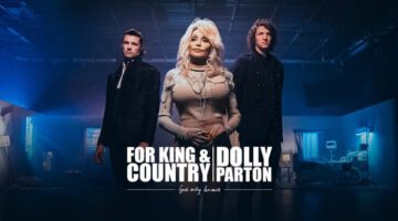 God Only Knows – For King & Country + Dolly Parton