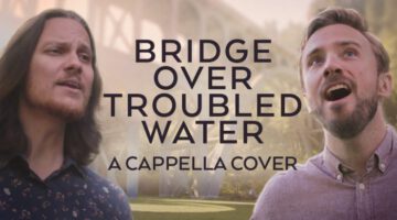 Bridge Over Troubled Water – Peter Hollens & Tim Foust