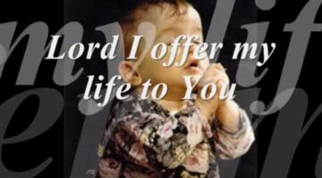 Lord I Offer My Life to You