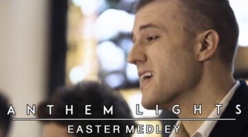 Easter Medley – Anthem Lights