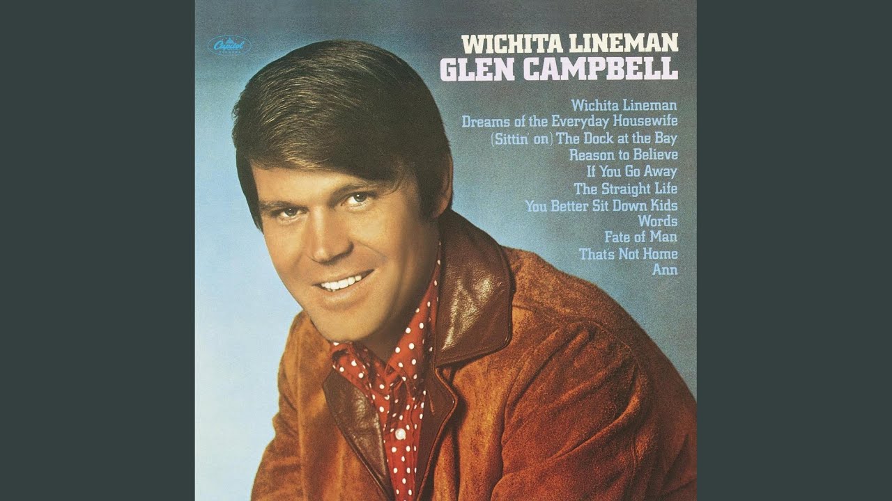 Wichita Lineman – Glen Campbell
