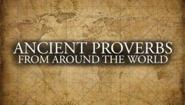 Ancient Proverbs (True Wisdom)