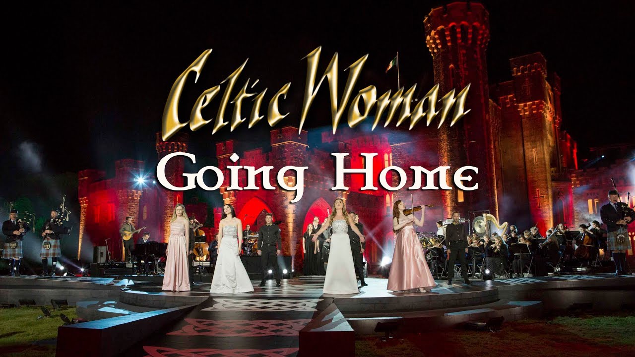 Going Home – Celtic Woman