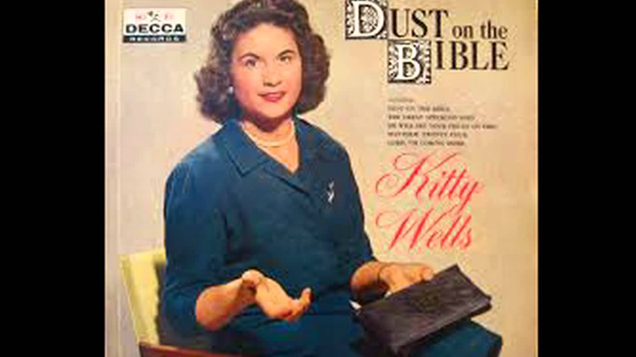 Dust on the Bible – Kitty Wells