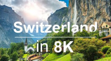 Switzerland in 8K ULTRA HD HDR – Heaven of Earth (60 FPS)