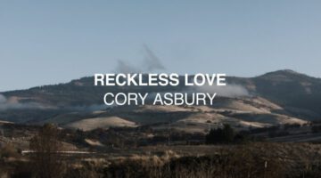 Reckless Love – Cory Asbury