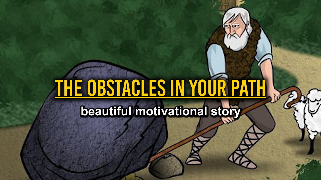 The Obstacles In Your Path
