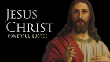 Jesus Christ – Life Changing Quotes