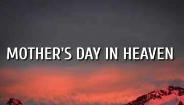 Mother’s Day In Heaven (Song)