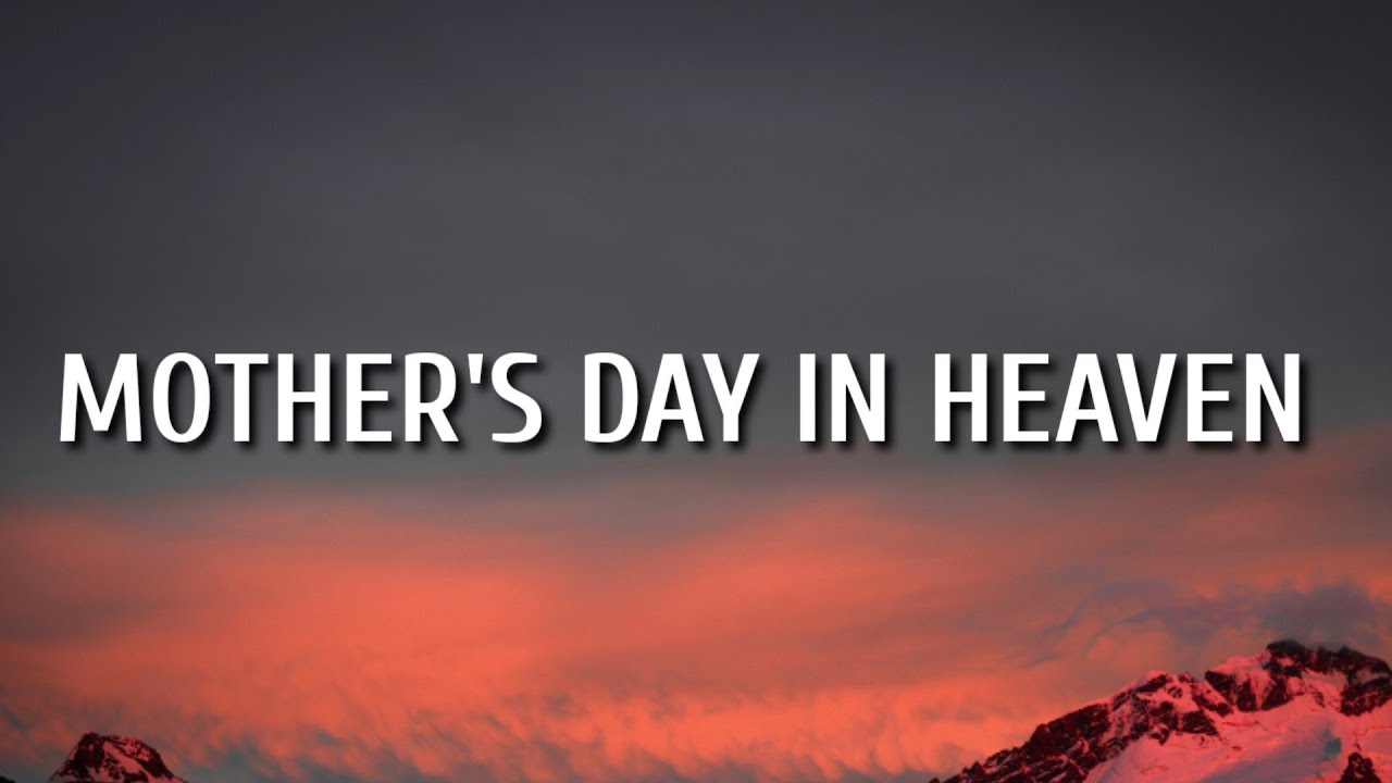 Mother's Day In Heaven (Song)