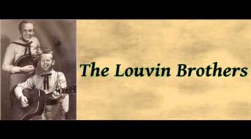 My Baby’s Gone – The Louvin Brothers