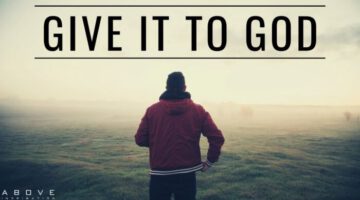 GIVE IT TO GOD | Stop Worrying & Trust God – Inspirational & Motivational Video