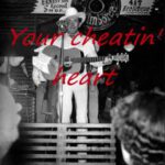 Your Cheatin’ Heart - Hank Williams
