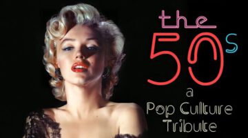 The 50s: A Pop Culture Tribute