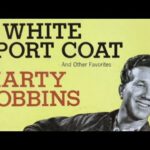 A White Sport Coat And A Pink Carnation – Marty Robbins