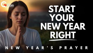 Start the New Year Right with This Powerful Prayer – New Year’s Prayer