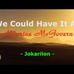 We Could Have It All – Maureen McGovern