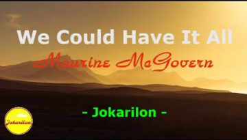 We Could Have It All – Maureen McGovern