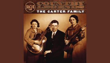 Keep on the Sunny Side – The Carter Family