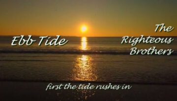 Ebb Tide – The Righteous Brothers