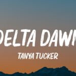 Delta Dawn – Tanya Tucker (Lyrics)