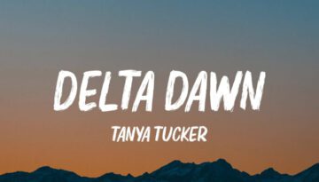 Delta Dawn – Tanya Tucker (Lyrics)