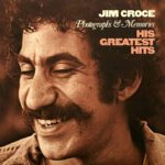 Photographs and Memories – Jim Croce
