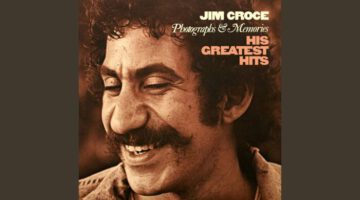 Photographs and Memories – Jim Croce