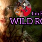 Wild Rose – Jim Reeves