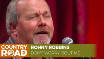 Don’t Worry ‘Bout Me – Ronny Robbins (Live)