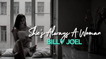 She’s Always a Woman – Billy Joel