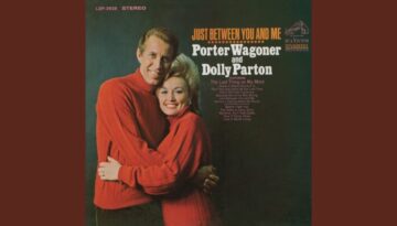 The Last Thing on My Mind – Porter Wagoner & Dolly Parton