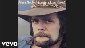 Take This Job and Shove It – Johnny Paycheck