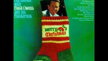 Christmas Ain’t Christmas – Buck Owens